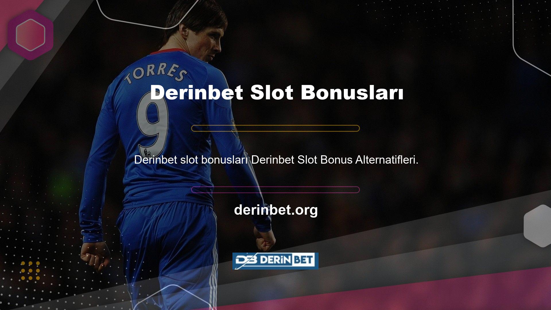 Derinbet Slot Bonus Alternatifleri Üye olduğunuzda başlar